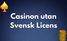 Casino Utan Svensk Licens 10 En Guide till Spelande Utan Gränser